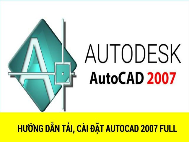 Autocad 2007 được sử dụng trong lĩnh vực nào?

