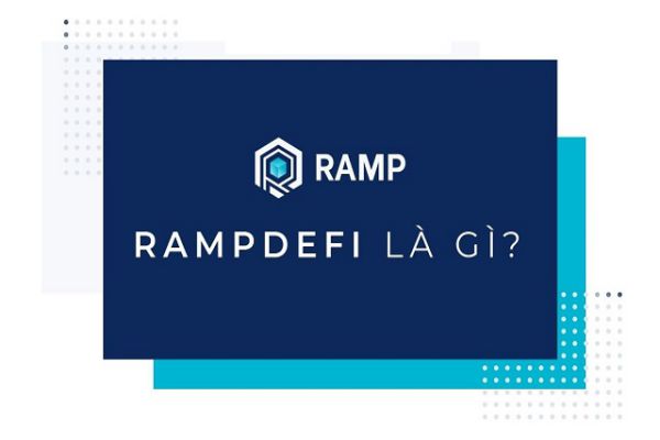 Tìm hiểu RAMP là gì? Tổng hợp về RAMP DeFi và RAMP Coin