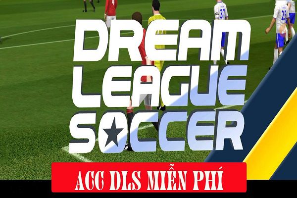 danh sách acc Acc Dream League Soccer chia sẻ miễn phí cập nhập tháng 3/2022 Share-acc-dream-league-soccer